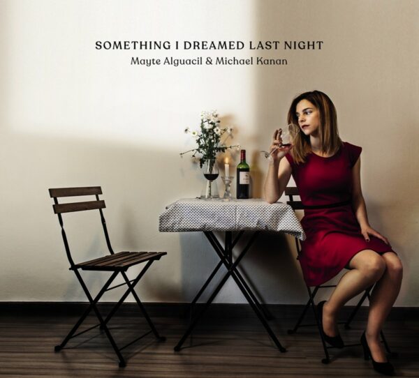 Something I Dreamed Last Night - Mayte Alguacil & Michael Kanan