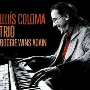 Boogie Wins Again - Lluis Coloma Trio