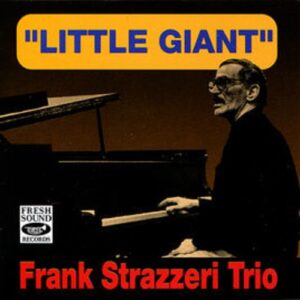 Little Giant - Frank Strazzeri Trio