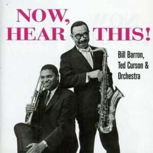 Now Hear This! - Bill Barron & Ted Curson