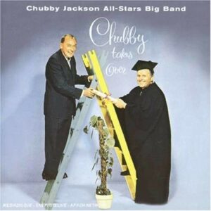 Chubby Takes Over - Chubby Jackson