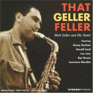 That Geller Feller - Herb Geller Sextet