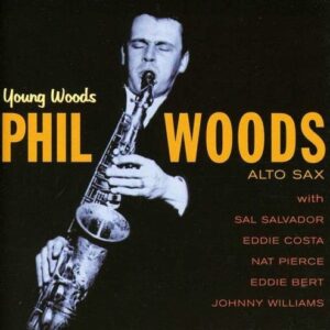 Young Woods - Phil Woods