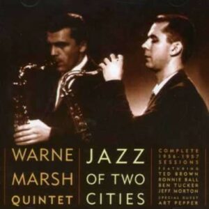 Jazz Of Two Cities - Warne Marsh Quintet
