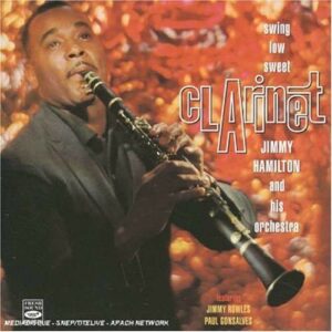 Swing Low Sweet Clarinet - Jimmy Hamilton