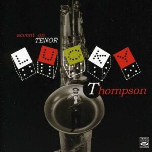 Accent On Tenor Sax - Lucky Thompson