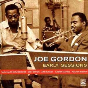 Early Sessions - Joe Gordon