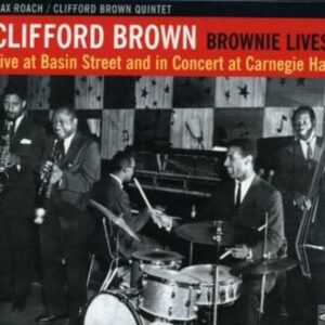 Brownie Lives! - Clifford Brown Quintet