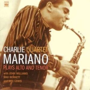 Plays Alto And Tenor - Charlie Mariano Quartet