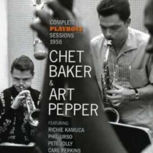 Complete Playboy's Sessio - Chet Baker & Art Pepper