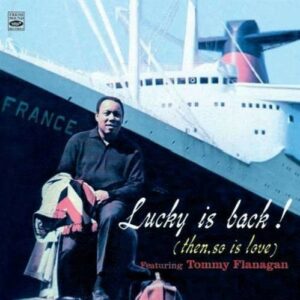 Lucky Is Back! (Then So Is Love) - Lucky Thompson