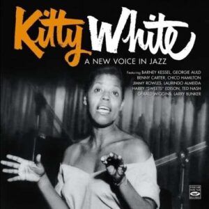 A New Voice In Jazz - Kitty White