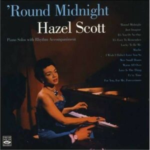 Round Midnight - Hazel Scott