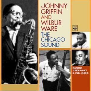 Chicago Sound - Johnny Griffin & Wilbur Ware