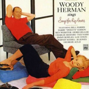 Woody Herman Sings Songs For Hip Lovers