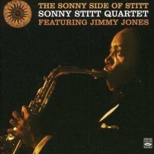 Sonny Side Of Stitt - Sonny Stitt Quartet