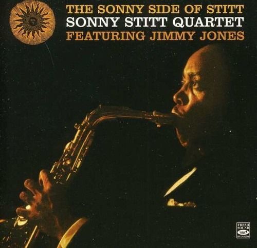 Sonny Side Of Stitt - Sonny Stitt Quartet