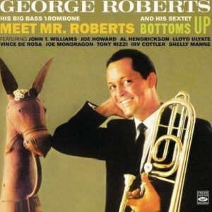 His Big Bass Trombone - George Roberts