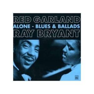 Alone / Blues & Ballads - Red Garland & Ray Bryant