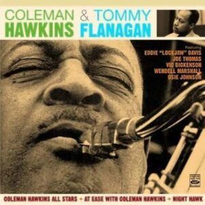 Coleman Hawkins All Stars + At Ease with Coleman Hawkins + Night Hawk - Coleman Hawkins & Tommy Flanagan