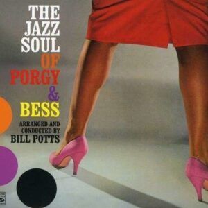 The Jazz Soul of Porgy & Bess - Bill Potts