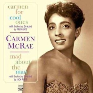 Carmen for Cool Ones / Mad About the Man - Carmen McRae