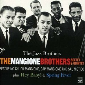 Complete Sextet and Quintet Recordings - The Mangione Brothers