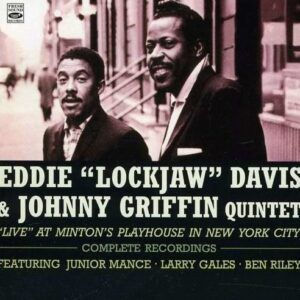 Live At Minton's Playhouse in New York City - Johnny Griffin & Eddie "Lockjaw" Davis Quintet