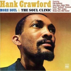 More Soul / The Soul Clinic - Hank Crawford