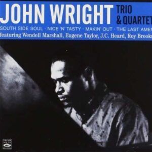 South Side Soul / Nice 'n' Tasty / Makin' Out / The Last Amen - John Wright