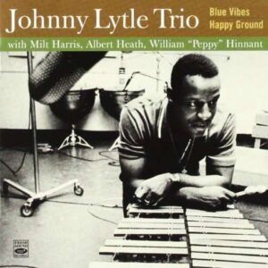 Blue Vibes / Happy Ground - Johnny Lytle Trio