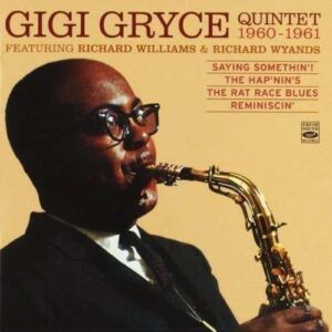 Saying Somethin'! / The Hap'nin's / The Rat Race Blues / Reminiscin' - Gigi Gryce Quintet