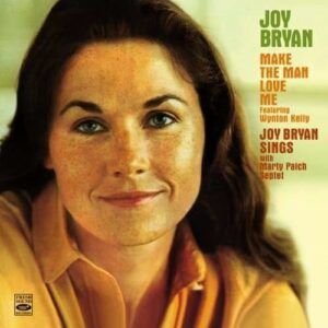 Make The Man Love Me / Joy Bryan Sings - Joy Bryan