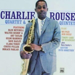 Yeah / We Paud Our Dues / Takin'Care Of Business / Gettin' into Somethin' - Charlie Rouse
