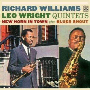 New Horn in Town / Blues Shout -  Richard Williams & Leo Wright