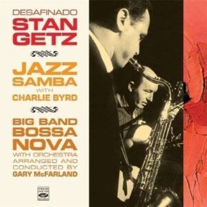 Desafinado : Jazz Samba / Big Band Bossa Nova - Stan Getz