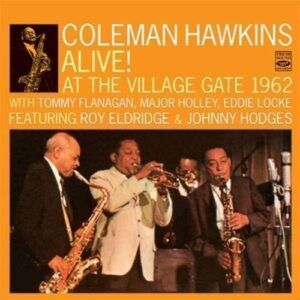 Alive! At the Village Gate 1962 - Coleman Hawkins