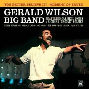 You Better Believe It! / Moment of Truth - Gerald Wilson Big Band
