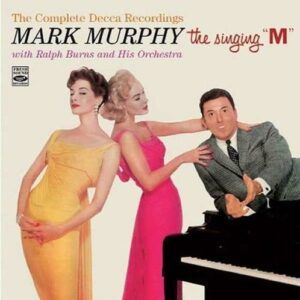 Complete Decca Recordings - Mark Murphy
