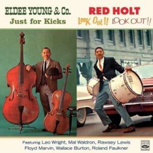 Just For Kicks / Look Out!! Look Out!! - Eldee Young & Red Holt