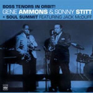 Boss Tenors In Orbit! / Soul Summit - Gene Ammons & Sonny Stitt