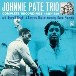 Complete Recordings 1955-1956 - Johnny Pate Trio