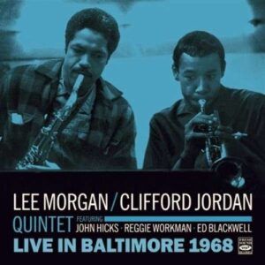 Live In Baltimore 1968 - Lee Morgan & Clifford Jordan