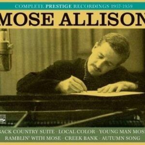 Complete Prestige Recordings 1957-1959 - Mose Allison