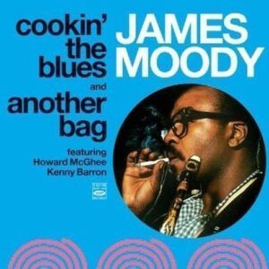 Cookin' the Blues / Another Bag - James Moody