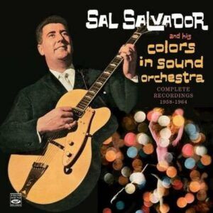The Complete Recordings 1958-1964 - Sal Salvador