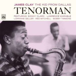 The Kid From Dallas: Tenorman - James Clay