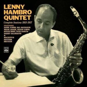 Complete Sessions 1953-1957 - Lenny Hambro Quintet
