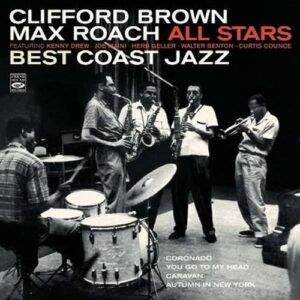 Best Coast Jazz - Clifford Brown & Max Roach