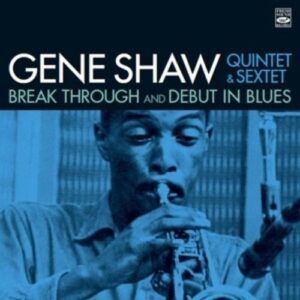 Break Through / Debut in Blues - Gene Shaw